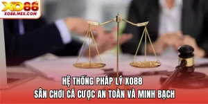 Hệ Thống Pháp Lý XO88